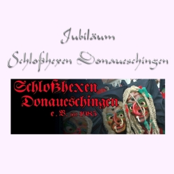 Jubiläum Schloßhexen Donaueschingen