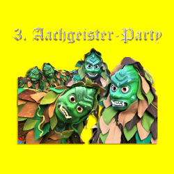 3. Aachgeister Party